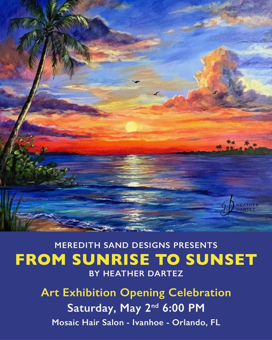 From Sunrise to Sunset - A solo exhibition featuring vibrant Florida landscapes by Orlando artist Heather Dartez